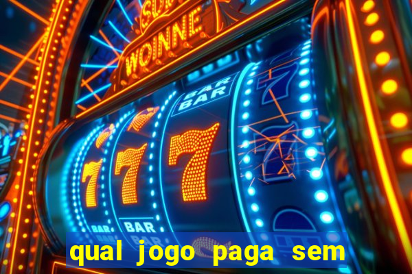 qual jogo paga sem depositar nada