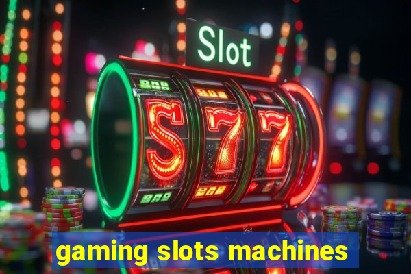 gaming slots machines