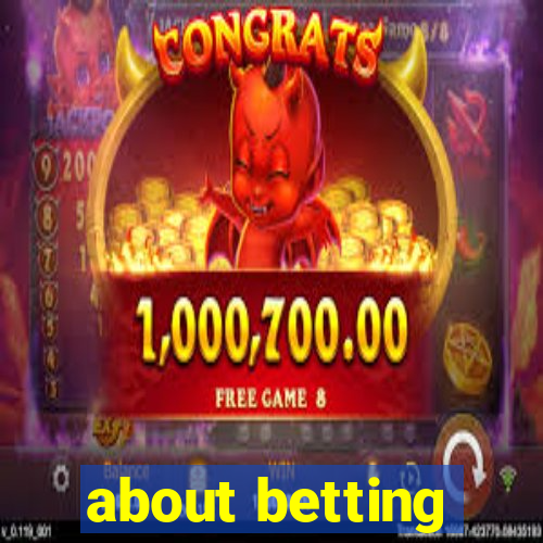 about betting