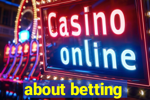 about betting