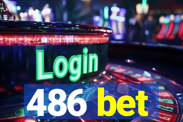 486 bet