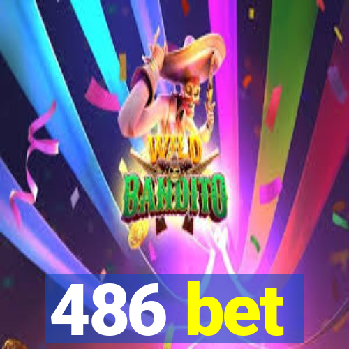 486 bet