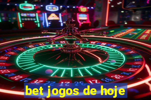 bet jogos de hoje