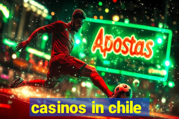 casinos in chile