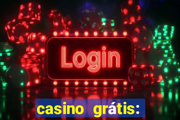 casino grátis: slots e poker