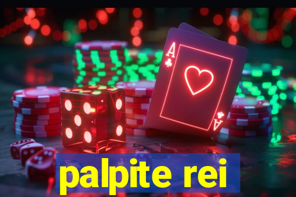 palpite rei