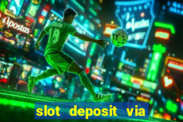 slot deposit via pulsa 3