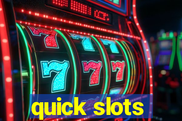 quick slots