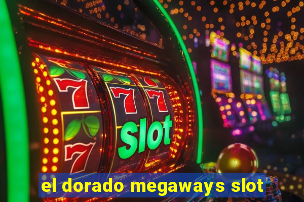 el dorado megaways slot