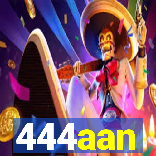 444aan