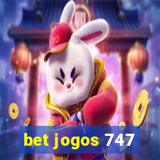 bet jogos 747