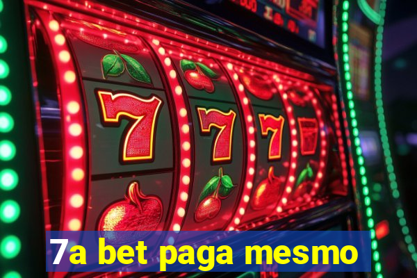 7a bet paga mesmo