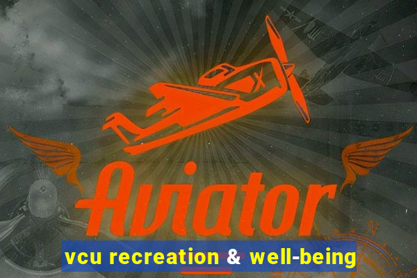 vcu recreation & well-being