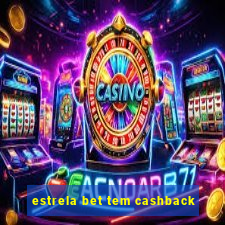 estrela bet tem cashback