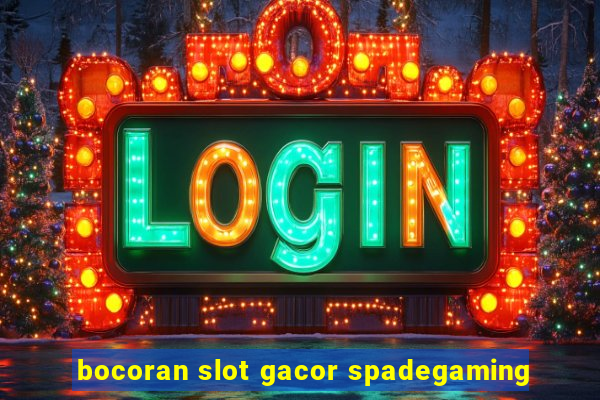 bocoran slot gacor spadegaming