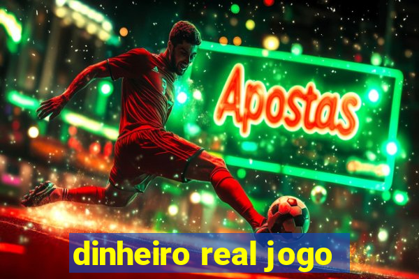 dinheiro real jogo