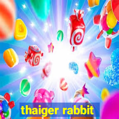 thaiger rabbit