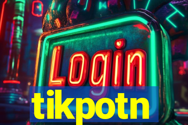 tikpotn