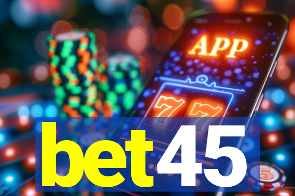 bet45