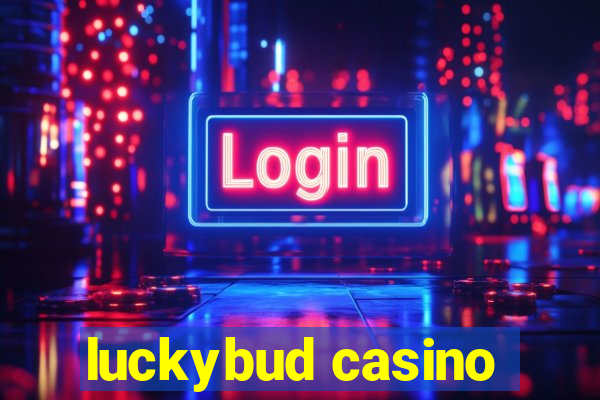 luckybud casino