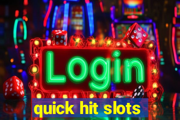 quick hit slots