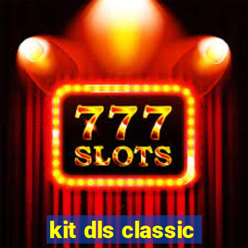 kit dls classic