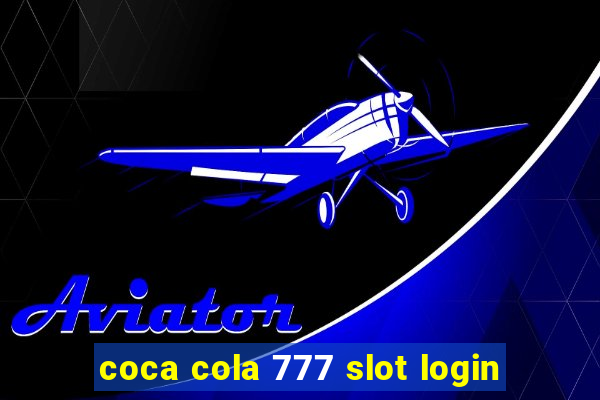 coca cola 777 slot login