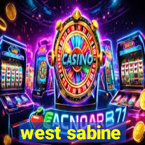 west sabine