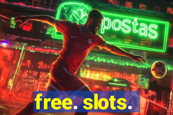 free. slots.