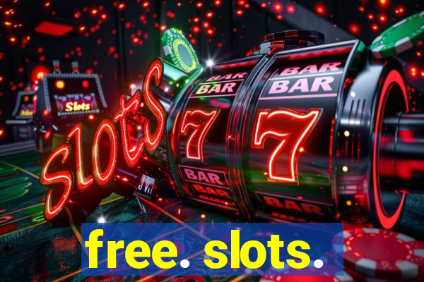 free. slots.