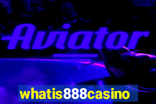 whatis888casino