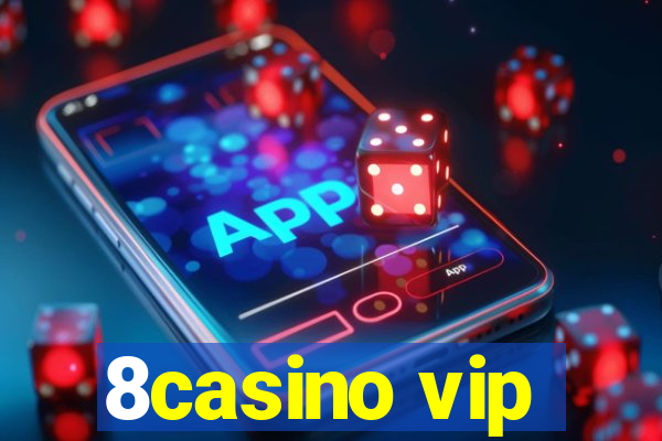 8casino vip