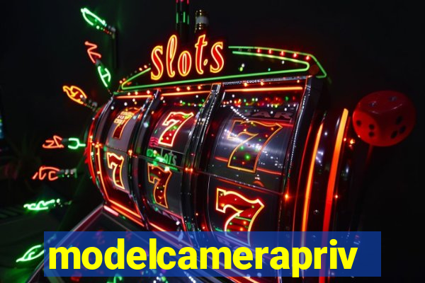 modelcameraprive