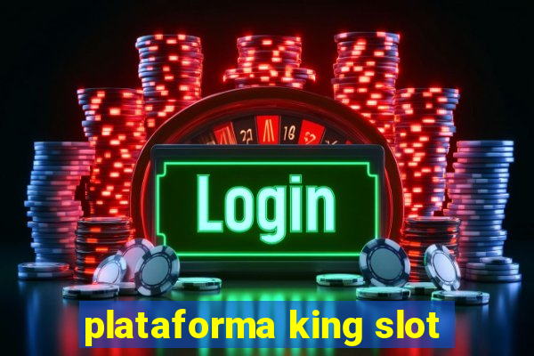 plataforma king slot