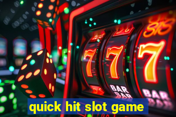 quick hit slot game