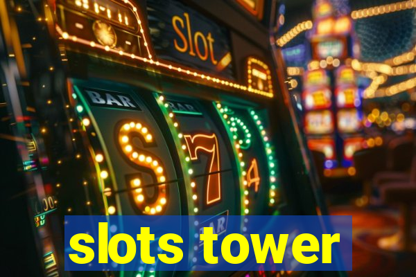 slots tower