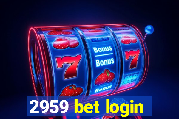 2959 bet login