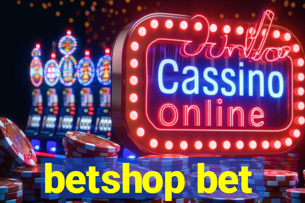 betshop bet