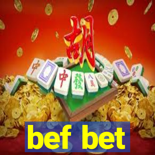 bef bet