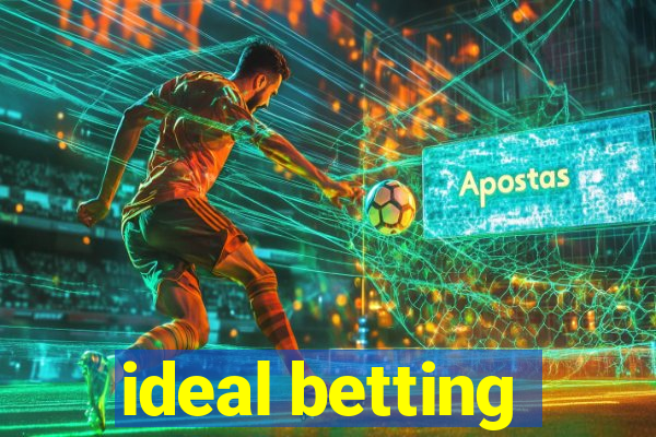 ideal betting