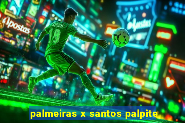 palmeiras x santos palpite