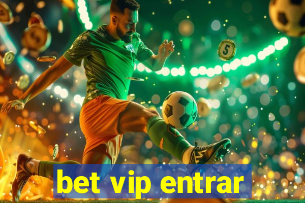 bet vip entrar