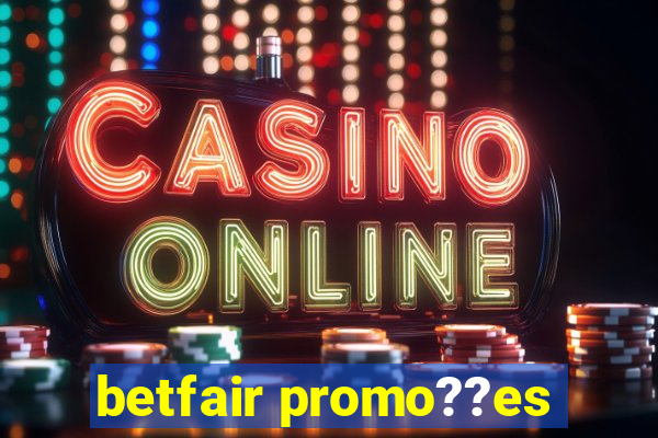 betfair promo??es