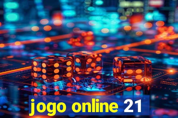 jogo online 21