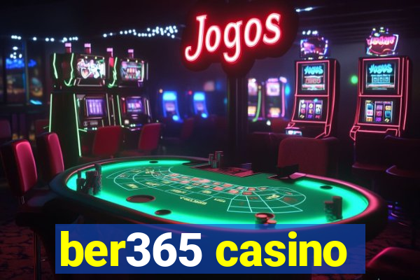 ber365 casino