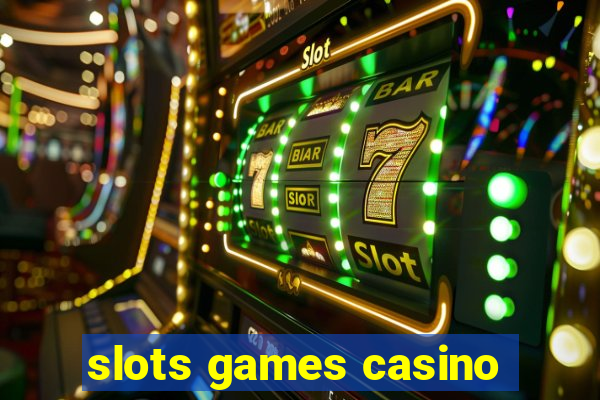 slots games casino