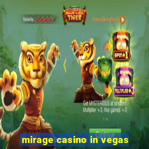 mirage casino in vegas