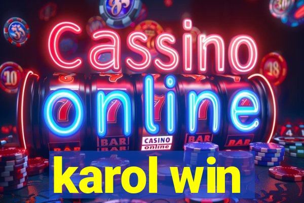 karol win