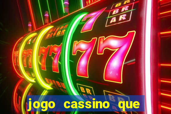 jogo cassino que da bonus no cadastro