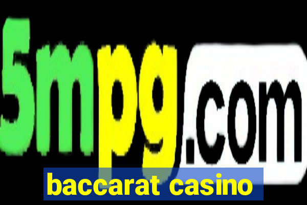 baccarat casino